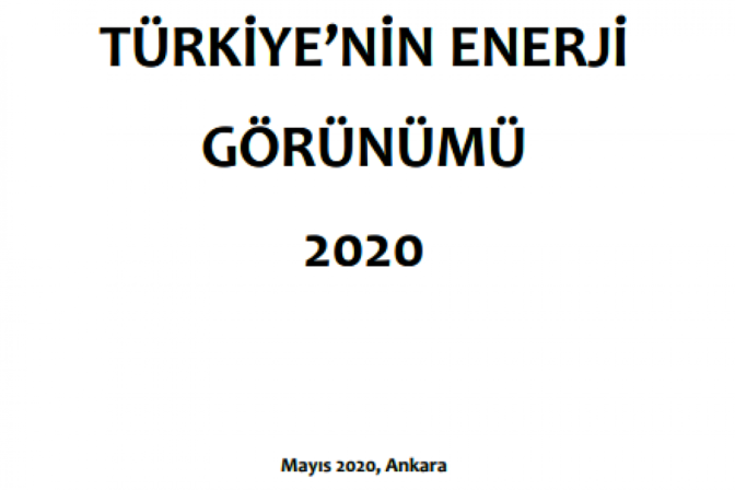 Türkiyenin Enerji Görünümü 2020 Raporu Yayımlandı.